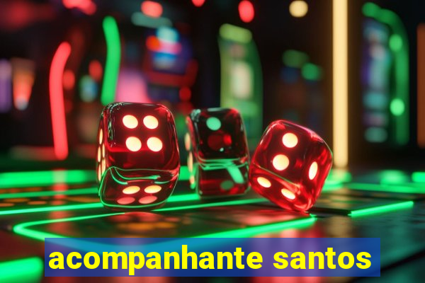 acompanhante santos